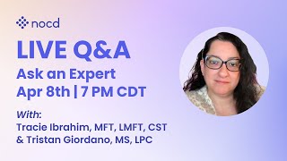Weekly live Q&A with NOCD's Tracie Ibrahim and Tristan Giordano