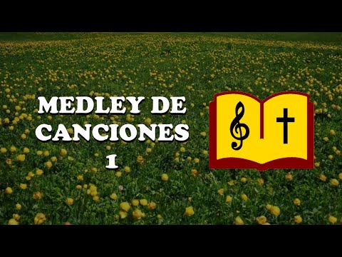 Medley de Canciones I - Himnos y Coros Escogidos