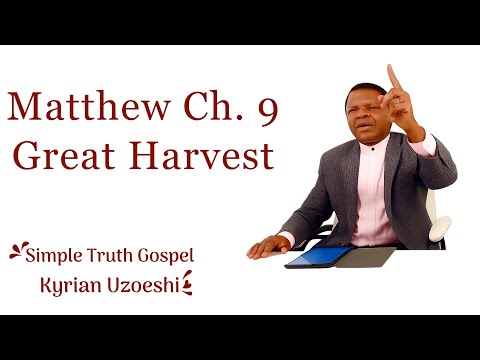 Matthew Chapter 9 Great Harvest by Kyrian Uzoeshi 
