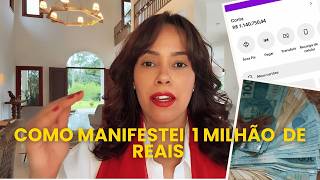 HOW I MANIFESTED OVER 1 MILLION REAIS | COMPLETE TECHNIQUE