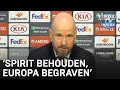 Ten Hag: 'We moeten de spirit behouden en Europa begraven'