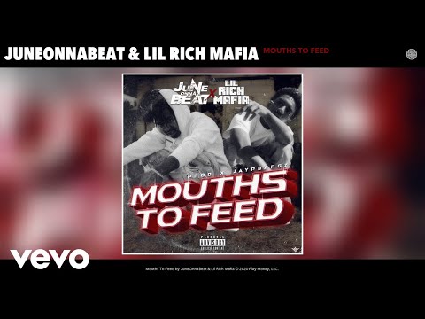 JuneOnnaBeat, Lil Rich Mafia - Mouths To Feed (Audio)