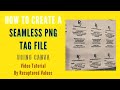 How to Create A Seamless PNG Tag File By Recaptured Values