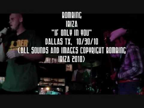 BOMBING IBIZA-If Only In You (Live)
