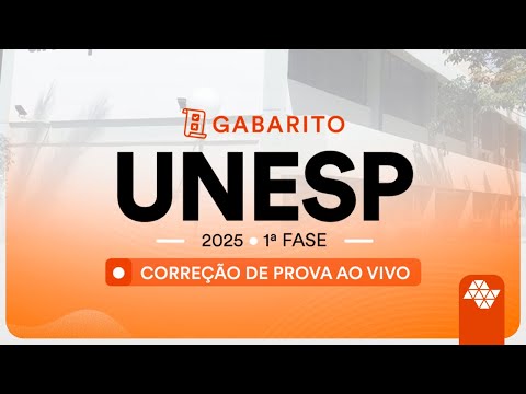 Gabarito UNESP 2025 1ª FASE – Correção de prova AO VIVO