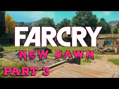 FarCry New Dawn | Part 3 | Post Apocalyptic Adventure