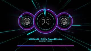 Download lagu Milli Vanilli - Girl I'm Gonna Miss You (JESPER JUUL REMIX) mp3