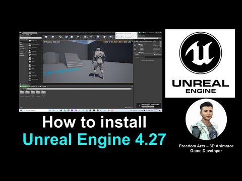 How to install Unreal Engine 4.27 - Full Demo