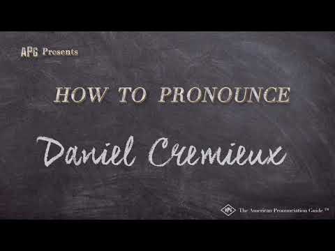 How to Pronounce Daniel Cremieux (Real Life Examples!)