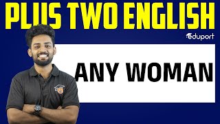 Plus Two English | Chapter 1 - Any Woman | Eduport