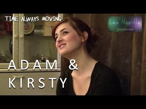 Time Always Moving: Adam & Kirsty
