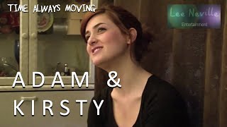 Time Always Moving: Adam & Kirsty