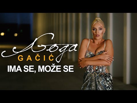 GOGA GACIC - IMA SE, MOZE SE (OFFICIAL VIDEO 2022)