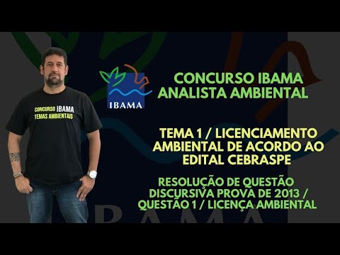 Concurso IBAMA / Resolução Questão Discursiva Prova 2013 Licenciamento Ambiental Tema 1 / Questão 1