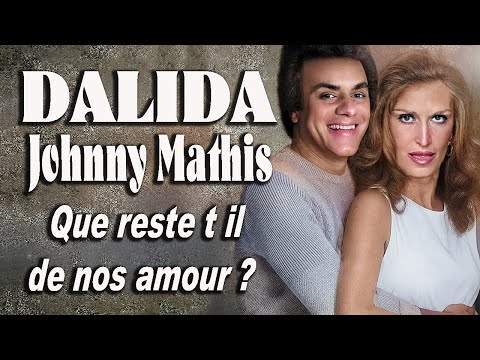 DALIDA – Que reste-t-il de nos amours ? / I Wish You Love | Duo Johnny Mathis - Dalida Official