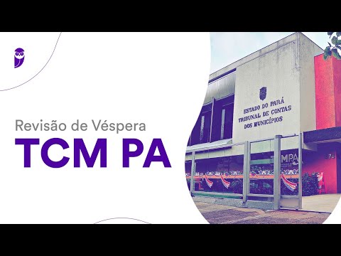 Revisão de Véspera Tribunal de Contas dos Municípios - TCM PA