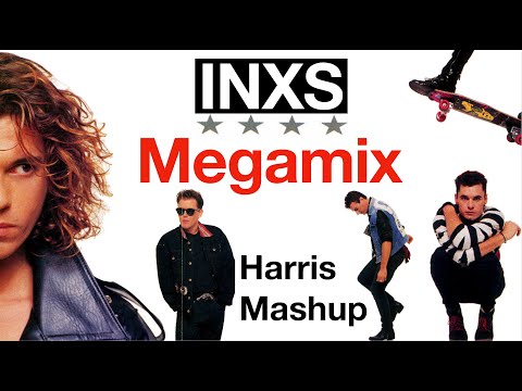 INXS Megamix: [Harris mashup)