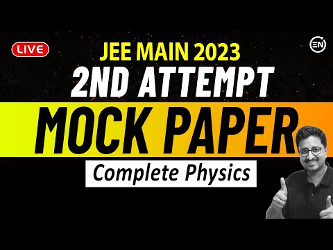 JEE 2023 2nd Attempt -  Mock Test | Full Physics Paper | Mohit Sir | Eduniti