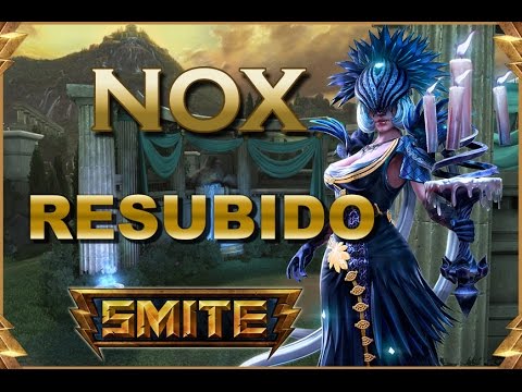 SMITE! Nox, Mejor tarde que nunca! Resubido