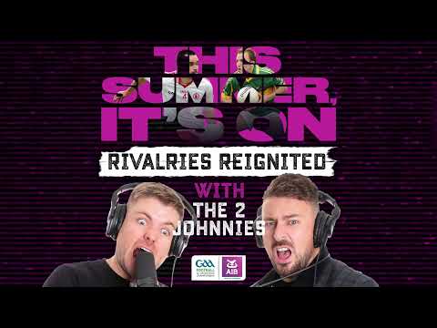 AIB's Rivalries Reignited - Kerry V Tyrone