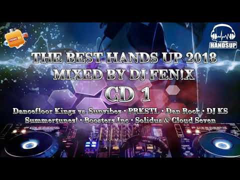The Best Hands Up (2018 CD-1) - mixed by Dj Fen!x