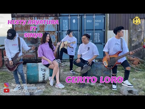 CERITO LORO (COVER) HESTY ARYATURA FT SINYO VIRAL TIKTOK