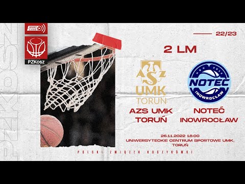 AZS UMK Transbruk Toruń  - KSK Ciech Noteć Inowrocław (2 LM, Grupa A, 11 Kolejka, Sezon 2022/2023)