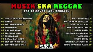 Download lagu MUSIK SKA REGGAE TERBAIK 2025 NONSTOP - TOP 20 COVER LAGU POPULER (Bob Marley Vibe) mp3