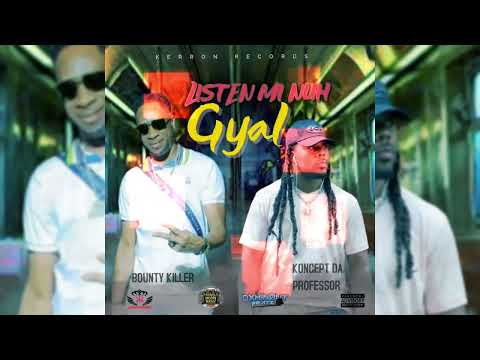 Bounty Killer - Listen Mi Nuh Gyal (Feat. Koncept Da Professor)