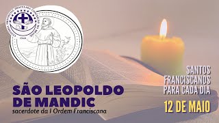 [12/05 | São Leopoldo de Mandic | Franciscanos Conventuais]