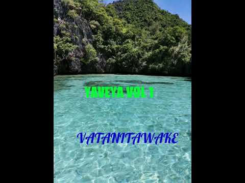 VATANITAWAKE - Yaveya Vol 1