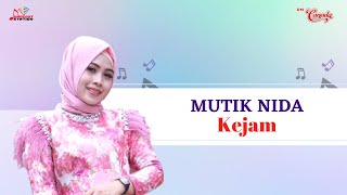 Download lagu Mutik Nida - Kejam mp3 Download lagu Mutik Nida - Kejam mp3