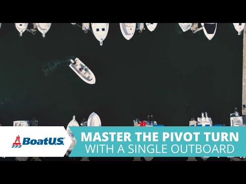 Master the Pivot Turn to Maneuver Your Single Engine Boat in Close Quarters | BoatUS