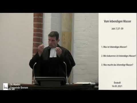 Predigt vom 16.05.2021 - Vom lebendigen Wasser