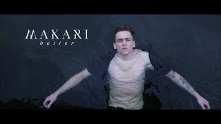 Makari - Better (OFFICIAL MUSIC VIDEO)