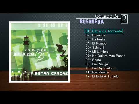 Renan Carias - Colección 2: Búsqueda [Álbum Completo]