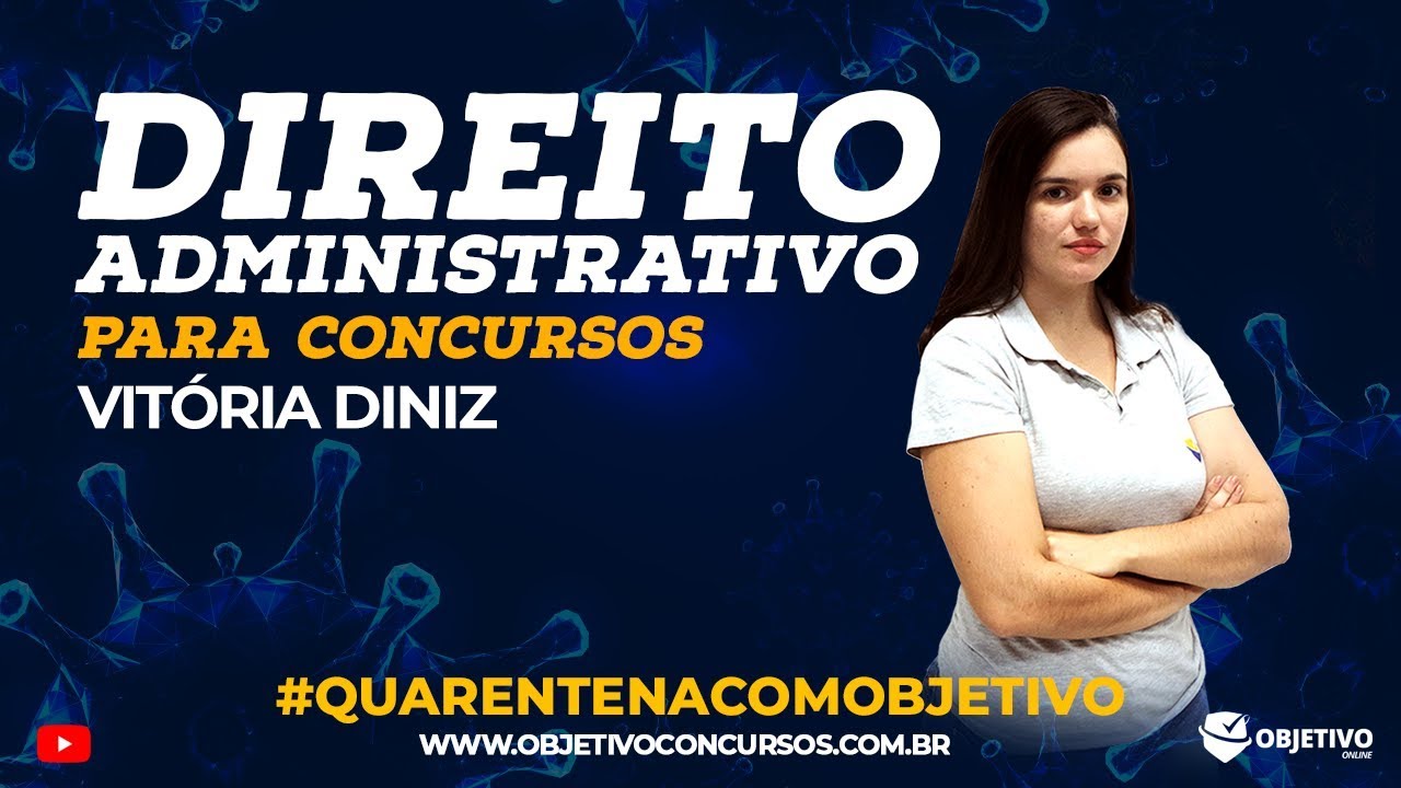 Direito Administrativo: Controle da Administração Pública - Profª. Vitória Diniz. Objetivo Concursos