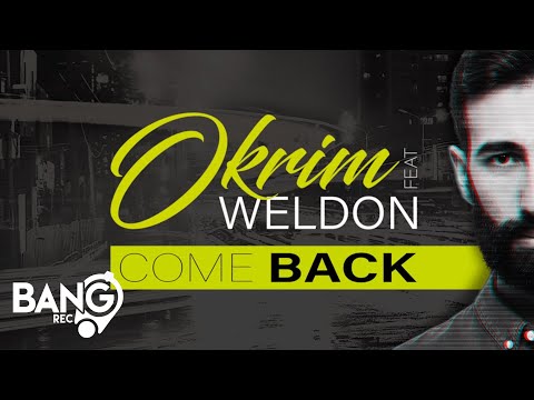 OKRIM feat. Weldon - Come back