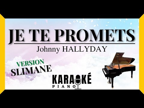 Je te promets - Johnny HALLYDAY (Karaoké Piano Français) ♪ Version SLIMANE ♪