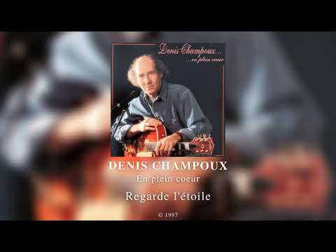 Denis Champoux - Regarde l'étoile (1997)