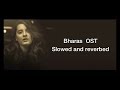 Bharas OST (Slowed + reverbed)|Sajna Way Sajna Main Sikh Gai Aan|Yashal Shahid and Adnan Dhool