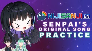 SINGING PRACTICE NIJISANJI EN SENPAI'S ORIGINAL SONG【NIJISANJI EN | Meloco Kyoran】