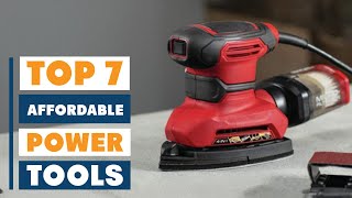 7 Best Affordable Power Tools: High-Quality on a Budget