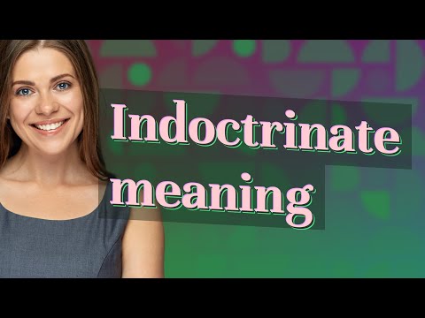 Indoctrinate | meaning of Indoctrinate