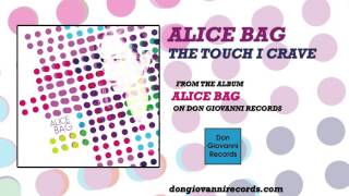 Alice Bag - The Touch I Crave (Official Audio)
