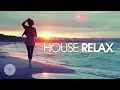 House Relax ✭ Spring Summer Mix