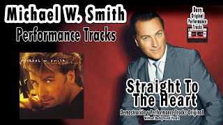 Michael W Smith - Straight To The Heart - Performance Tracks Original