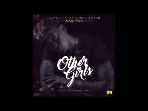 Blake Yall - Other Girls Prod. Chase Iyan