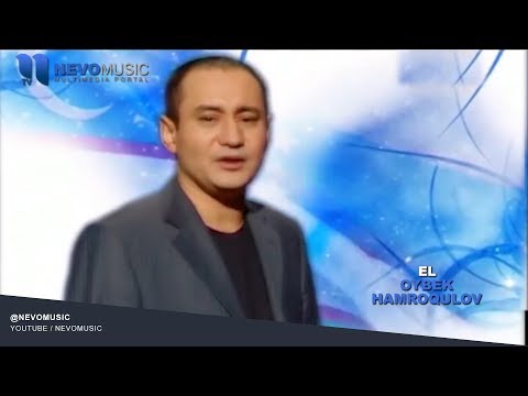 Oybek Hamroqulov - El | Ойбек Хамрокулов - Эл