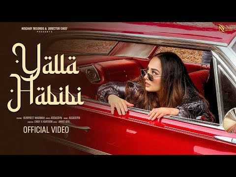 Yalla Habibi (Official Video) : Gurpreet Marwah | Assassyn | Punjabi Song